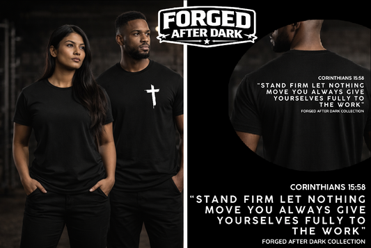Stand Firm Corinthians 15:58 Tee- Forge After Dark Collection