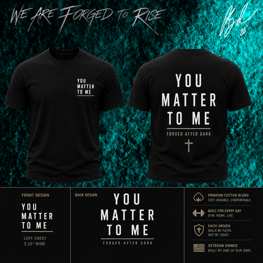 YOU MATTER TO ME. Premium Tee